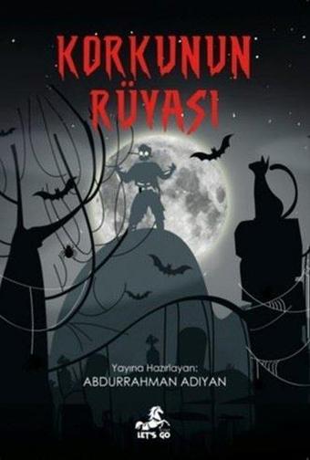Korkunun Rüyası - Kolektif  - Let's Go Kitap