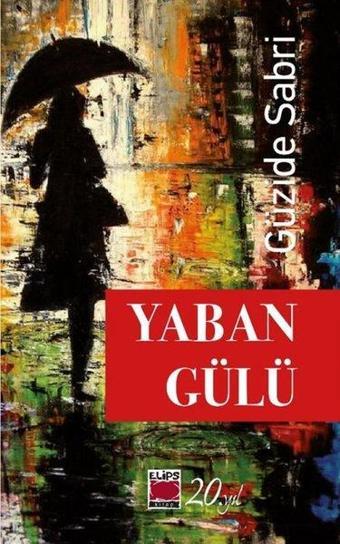 Yaban Gülü - Elips Kitapları