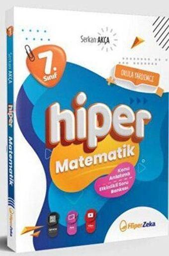 7. Sınıf Hiper Matematik Konu Anlatımlı & Etkinlikli Soru Bankası - Serkan Akça - Hiper Zeka