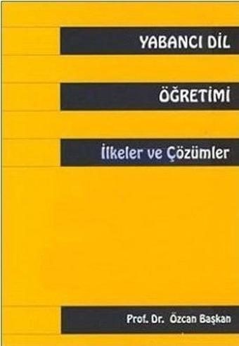 Yabancı Dil Öğretimiİlkeler ve Çözümler - Özcan Başkan - Multilingual