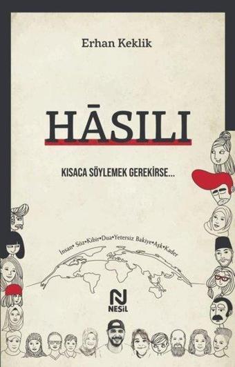 Hasılı - Kısaca Söylemek Gerekirse - Erhan Keklik - Nesil Yayınları