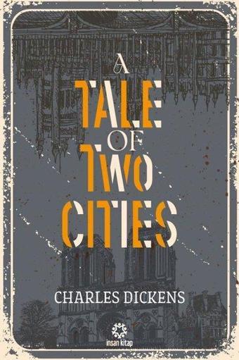 A Tale Of Two Cities - Charles Dickens - İnsan Kitap