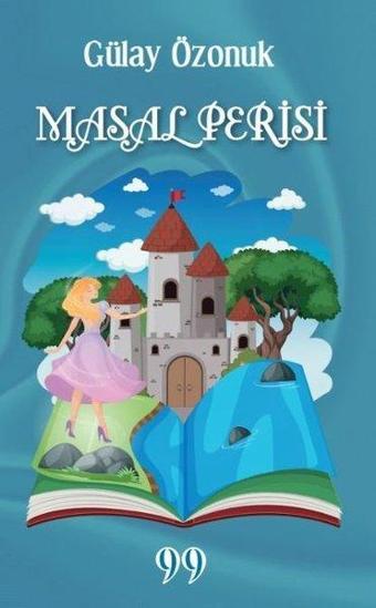 Masal Perisi - Gülay Özonuk - Doksan Dokuz Yayınları