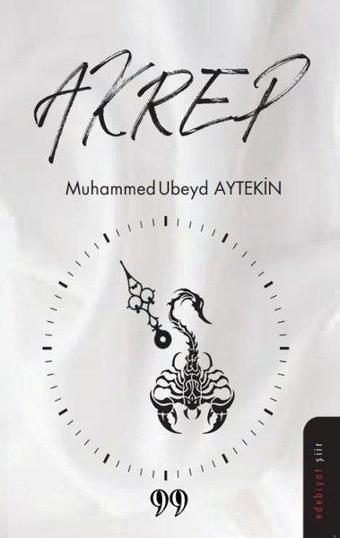 Akrep - Muhammed Ubeyd Aytekin - Doksan Dokuz Yayınları