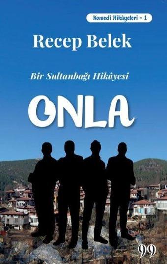 Onla - Bir Sultanbağı Hikayesi Komedi Hikayeleri 1 - Recep Belek - Doksan Dokuz Yayınları