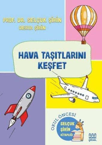 Hava Taşıtlarını Keşfet - Derya Şirin - Mundi