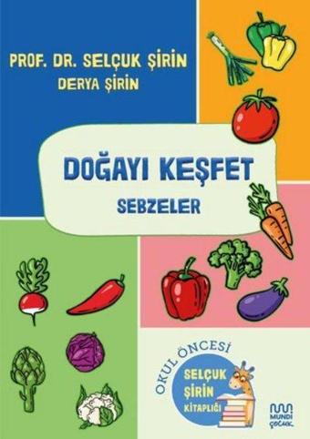 Doğayı Keşfet: Sebzeler - Derya Şirin - Mundi