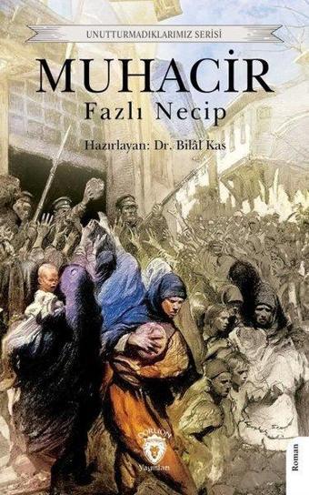 Mücahir - Unutturmadıklarımız Serisi - Fazlı Necip - Dorlion Yayınevi