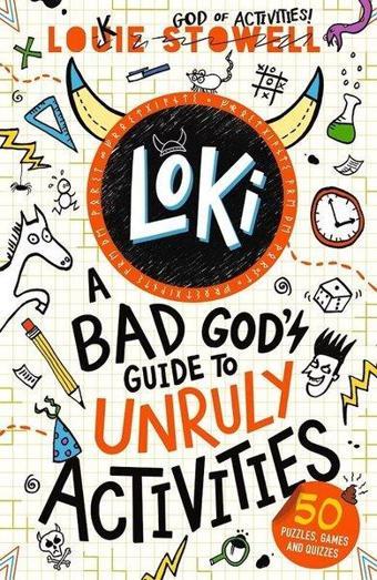 Loki A Bad God's Guide to Unruly Activities - Louie Stowell - Walker Books