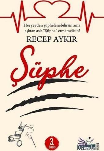 Şüphe - Recep Aykır - Düş Kurguları Yayınları