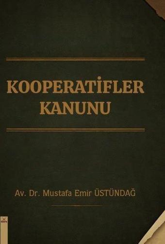 Kooperatifler Kanunu - Mustafa Emir Üstündağ - Dora Yayıncılık