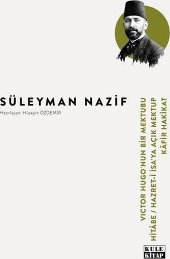 Victor Hugo - Hitabe - Hz. İsa'ya Açık Mektup - Kafir Hakikat - Süleyman Nazif - Kule Kitap