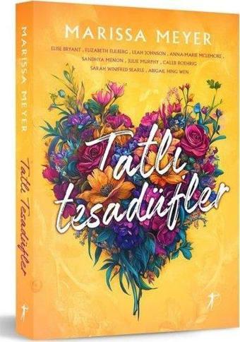 Tatlı Tesadüfler - Marissa Meyer - Artemis Yayınları