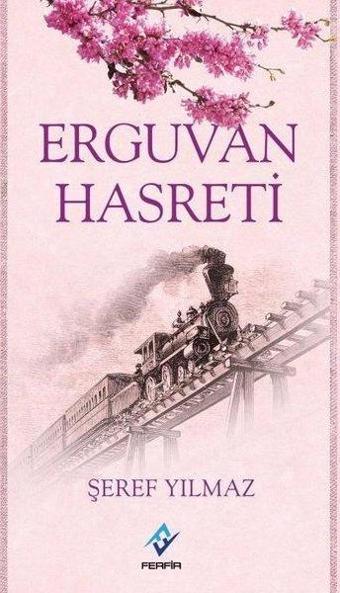 Erguvan Hasreti - Şeref Yılmaz - Ferfir