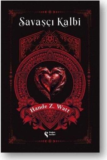 Savaşçı Kalbi - Hande Z. Watt - Doğan Solibri
