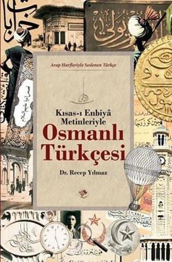 Kısas-ı Enbiya Metinleriyle Osmanlı Türkçesi - Recep Yılmaz - Şamil Yayıncılık