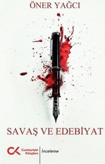 Savaş ve Edebiyat - Öner Yağcı - Cumhuriyet Kitapları