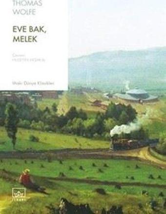Eve Bak Melek - Thomas Wolfe - İthaki Yayınları
