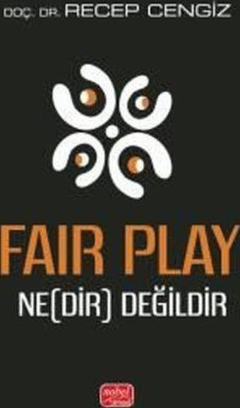 Fair Play - Nedir Değildir - Nobel Bilimsel Eserler