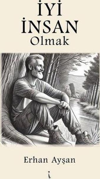 İyi İnsan Olmak - İkinci Adam Yayınları