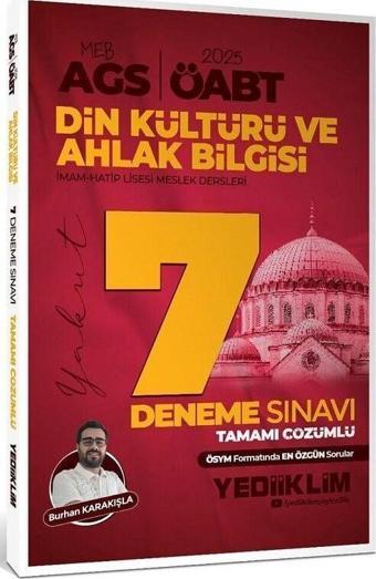Yediiklim 2025 ÖABT MEB-AGS Din Kültürü ve Ahlak Bilgisi Öğretmenliği 7 Deneme Çözümlü - Burhan Karakışla Yediiklim Yayı - Yediiklim Yayınları