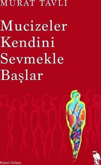 Mucizeler Kendini Sevmekle Başlar - Murat Tavlı - Nemesis Kitap Yayınevi