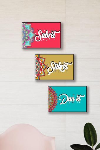 Kemson Uv Baskı Sabret Şükret Dua Et 3'Lü Set
