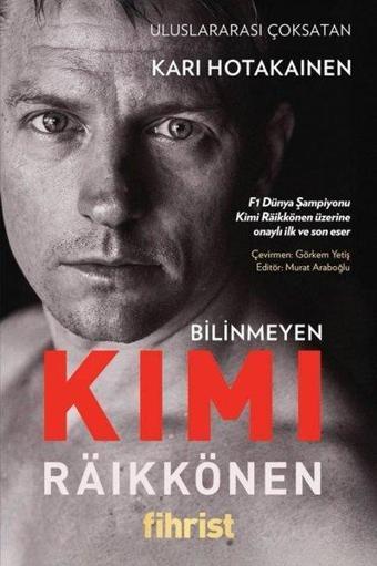 Bilinmeyen Kimi Raikkonen - Fihrist