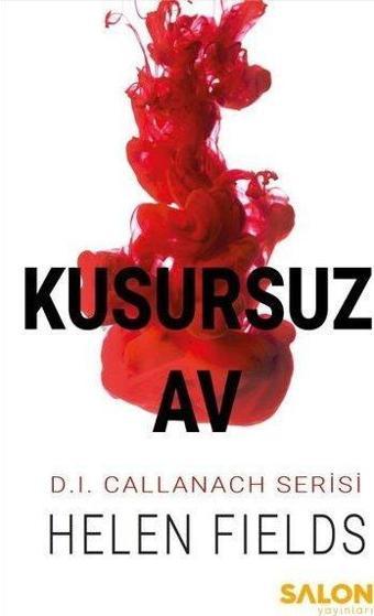 Kusursuz Av - D. I. Callanach Serisi 2. Kitap - Helen Fields - Salon Yayınları