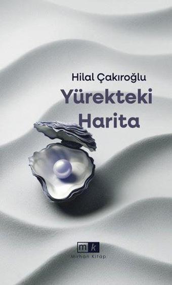 Yürekteki Harita - Hilal Çakıroğlu - MK Mirhan Kitap