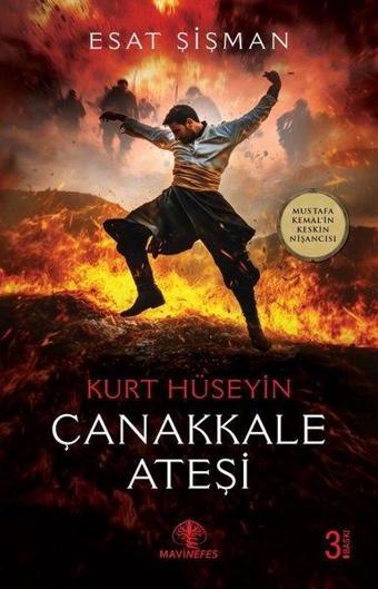 Çanakkale Ateşi: Kurt Hüseyin - Mustafa Kemal'in Keskin Nişancısı - Esat Şişman - Mavi Nefes