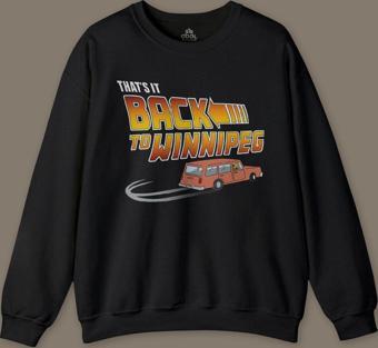 That Is It Back to Winnipeg Araba Future Geleceğe Dönüş Baskılı Sweatshirt