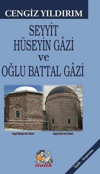 Seyyit Hüseyin Gazi ve Oğlu Battal Gazi - İtalik Yayınları