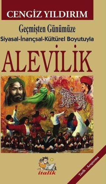 Geçmişten Günümüze Siyasal - İnançsal - Kültürel Boyutuyla Alevilik - İtalik Yayınları