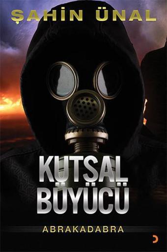Kutsal Büyücü Abrakadabra - Şahin Ünal - Cinius Yayınevi
