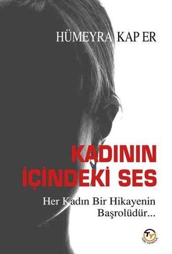 Kadının İçindeki Ses - Tunç Yayıncılık