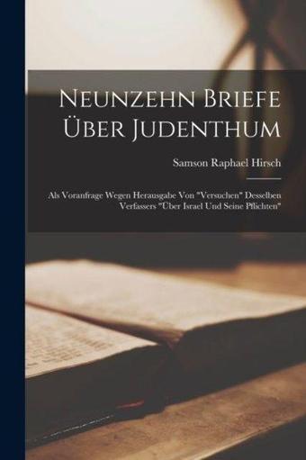 Neunzehn Briefe UEber Judenthum - Samson Raphael Hirsch - Legare Street Press