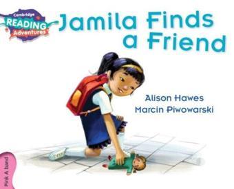 Cambridge Reading Adventures Jamila Finds a Friend Pink A Band (Cambridge Reading Adventures) - Alison Hawes - Asphodel Press