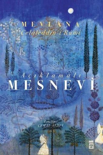 Açıklamalı Mesnevi - Mevlana Celaleddin Rumi - Timaş Yayınları
