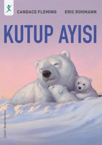 Kutup Ayısı - Candace Fleming - Çocuk Gelişimi Yayınları