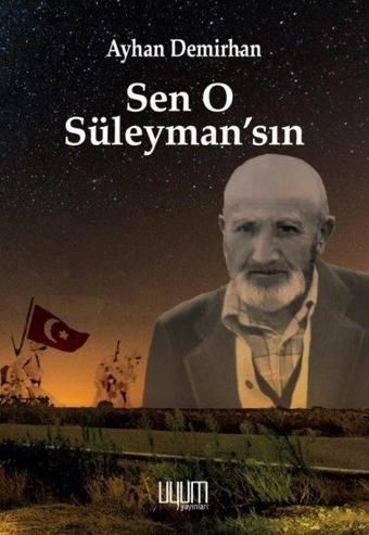 Sen O Süleyman'sın - Ayhan Demirhan - Uyum Yayıncılık