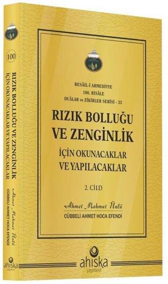 Rızık Bolluğu ve Zenginlik İçin Okunacaklar ve Yapılacaklar - 2.Cild - Ahmet Mahmut Ünlü - Ahıska Yayınevi