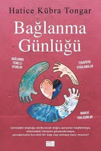 Bağlanma Günlüğü - Hatice Kübra Tongar - Aile Yayınları