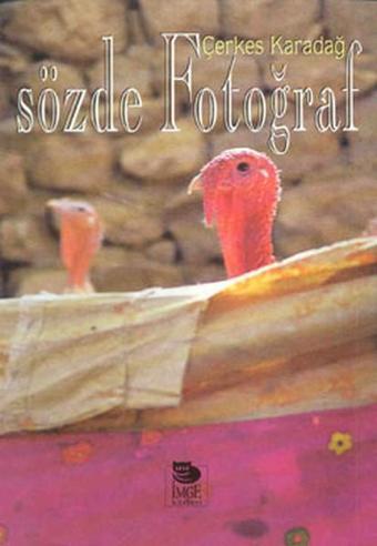 Sözde Fotoğraf - Çerkes Karadağ - İmge Kitabevi