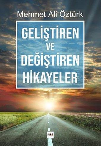 Geliştiren ve Değiştiren Hikayeler - Ali Öztürk - Tilki Kitap