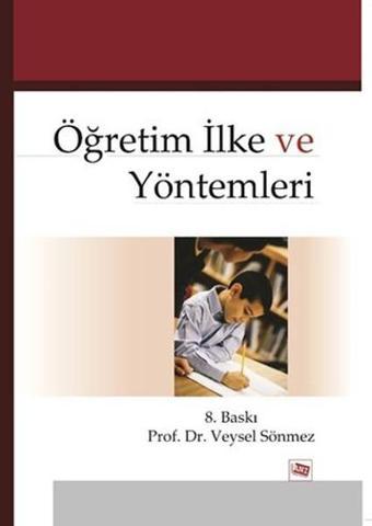 Öğretim İlke ve Yöntemleri - Veysel Sönmez - Anı Yayıncılık