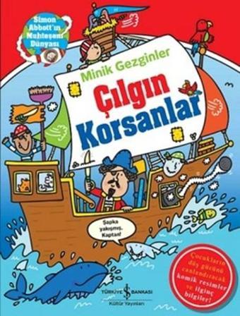 Minik Gezginler - Çılgın Korsanlar - Sydney H. Beard - İş Bankası Kültür Yayınları