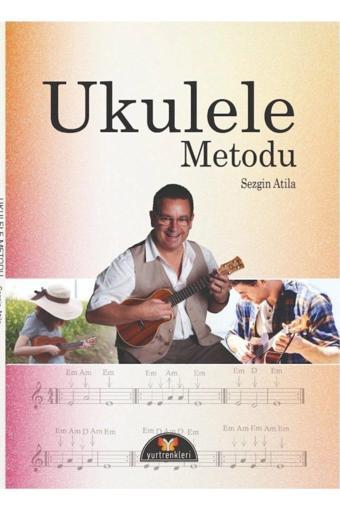 Yurtrenkleri Yayınevi Yurtrenkleri Ynl. Sezgin Atila Ukulele Metodu - Yurtrenkleri Yayınevi