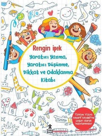 Yaratıcı Yazma Yaratıcı Düşünme Dikkat ve Odaklanma Kitabı - Doğan Çocuk