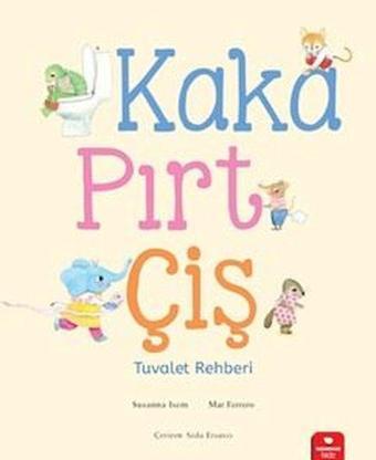 Kaka Pırt Çiş - Tuvalet Rehberi - Susanna İsern - Redhouse Kidz Yayınları